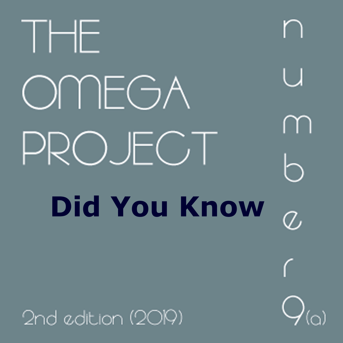 The Omega Project – Number 9a – Did You Know – 3 S 1