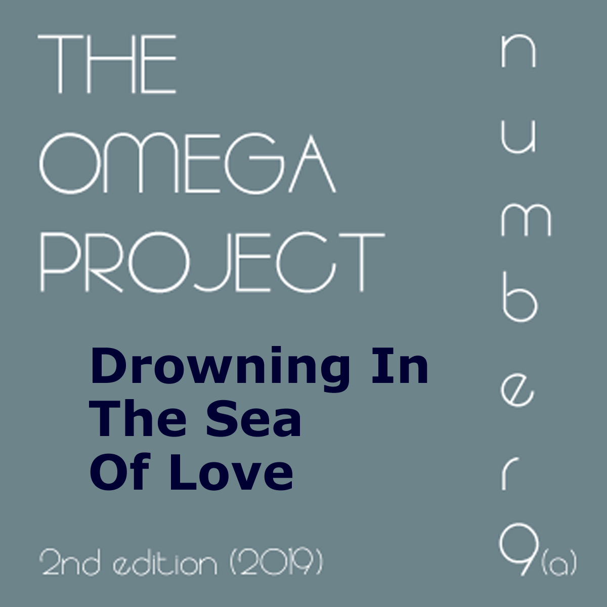 The Omega Project – Number 9a – Drowning In The Sea Of Love – 3 S 1
